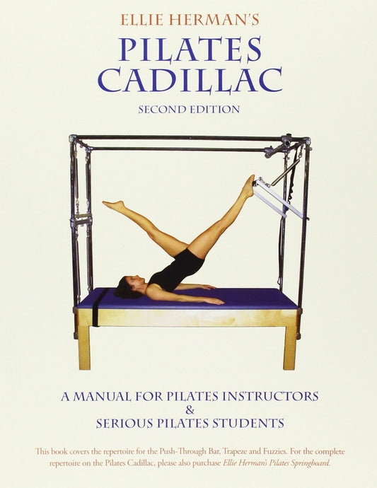 Ellie Herman's Pilates Cadillac: A Manual For Pilates Instructors & Serious Pilates Students - PDF