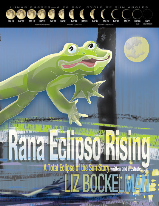 Rana Eclipso Rising: A Total Eclipse of the Sun Story