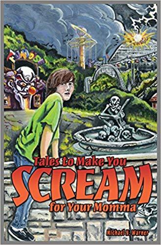 Tales to Make You Scream For Your Mama